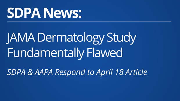JAMA Dermatology Study Fundamentally Flawed: SDPA & AAPA Respond